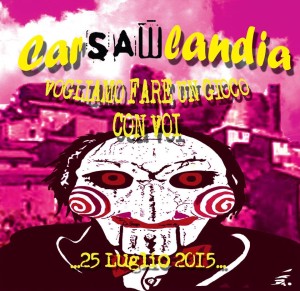Carsawlandia 25 luglio
